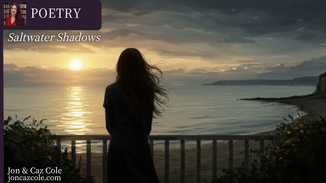 Header for the poem 'Saltwater Shadows' by Caz C. Cole, featuring an atmospheric sunset silhouette over water. Part of the Jon & Caz Cole collection