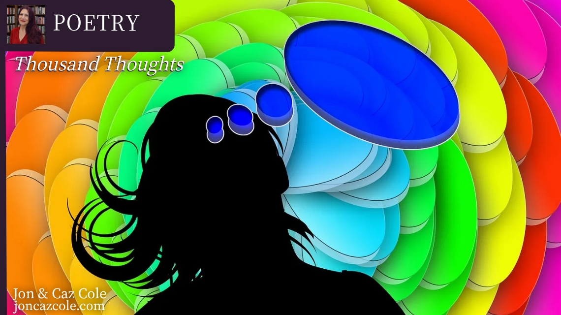 Header for the poem 'Thousand Thoughts' by Caz C. Cole, featuring a vibrant, colorful silhouette graphic. Part of the Jon & Caz Cole collection.